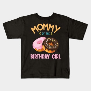 Mommy Of The Birthday Donut Girl Daughter Mother Mom Mama Kids T-Shirt